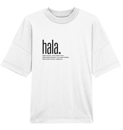 hala. - Oversized Unisex T-Shirt