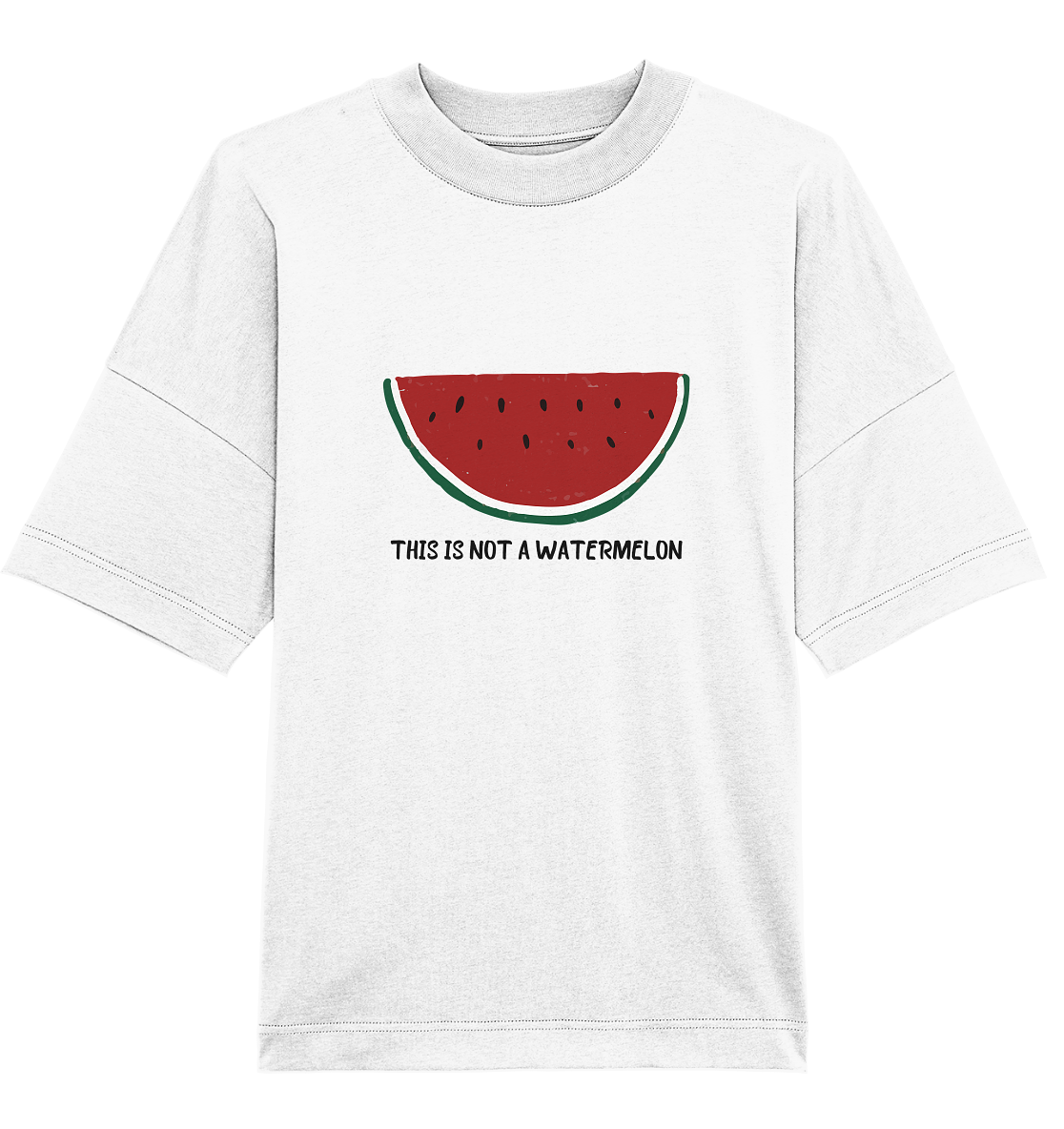 This is not a Watermelon - Organic Oversize Shirt