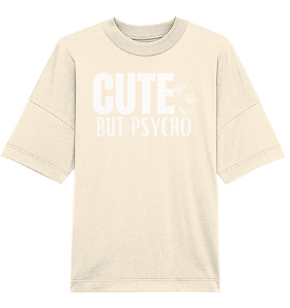 Cute but Psycho - Oversized Unisex T-Shirt