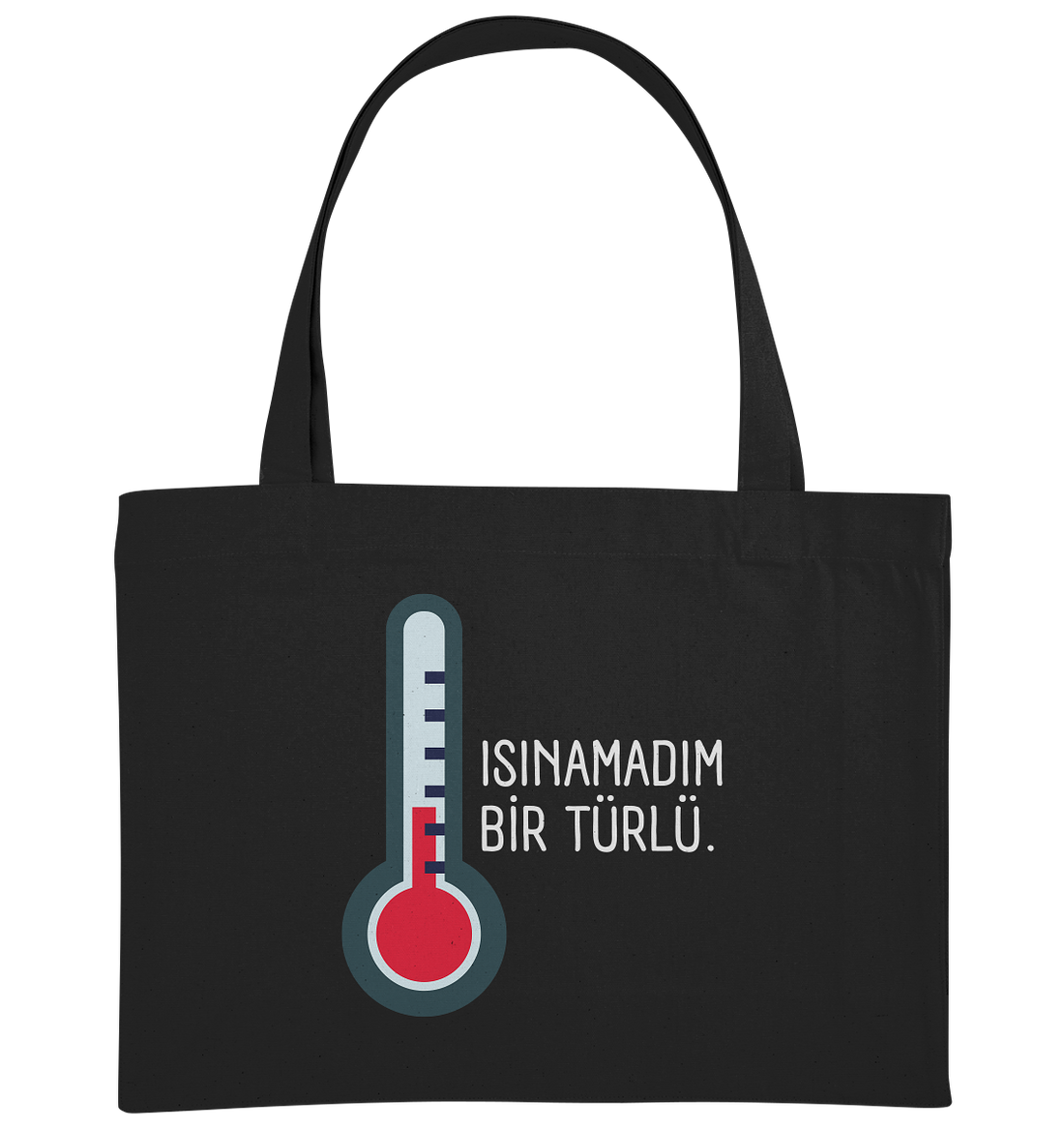 ISINAMADIM BİR TÜRLÜ - Organic Shopping-Bag