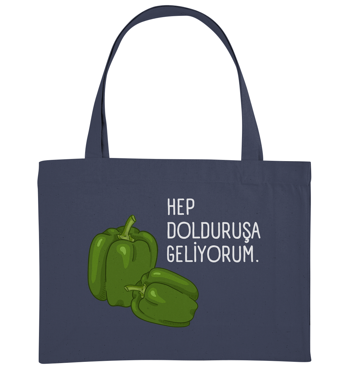 HEP DOLDURUŞA  GELİYORUM. - Organic Shopping-Bag