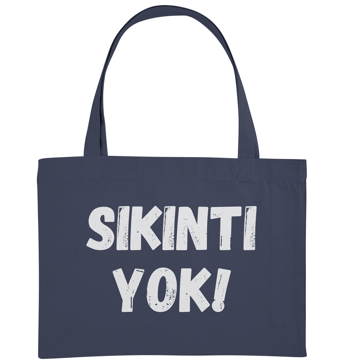 SIKINTI YOK! - Organic Shopping-Bag