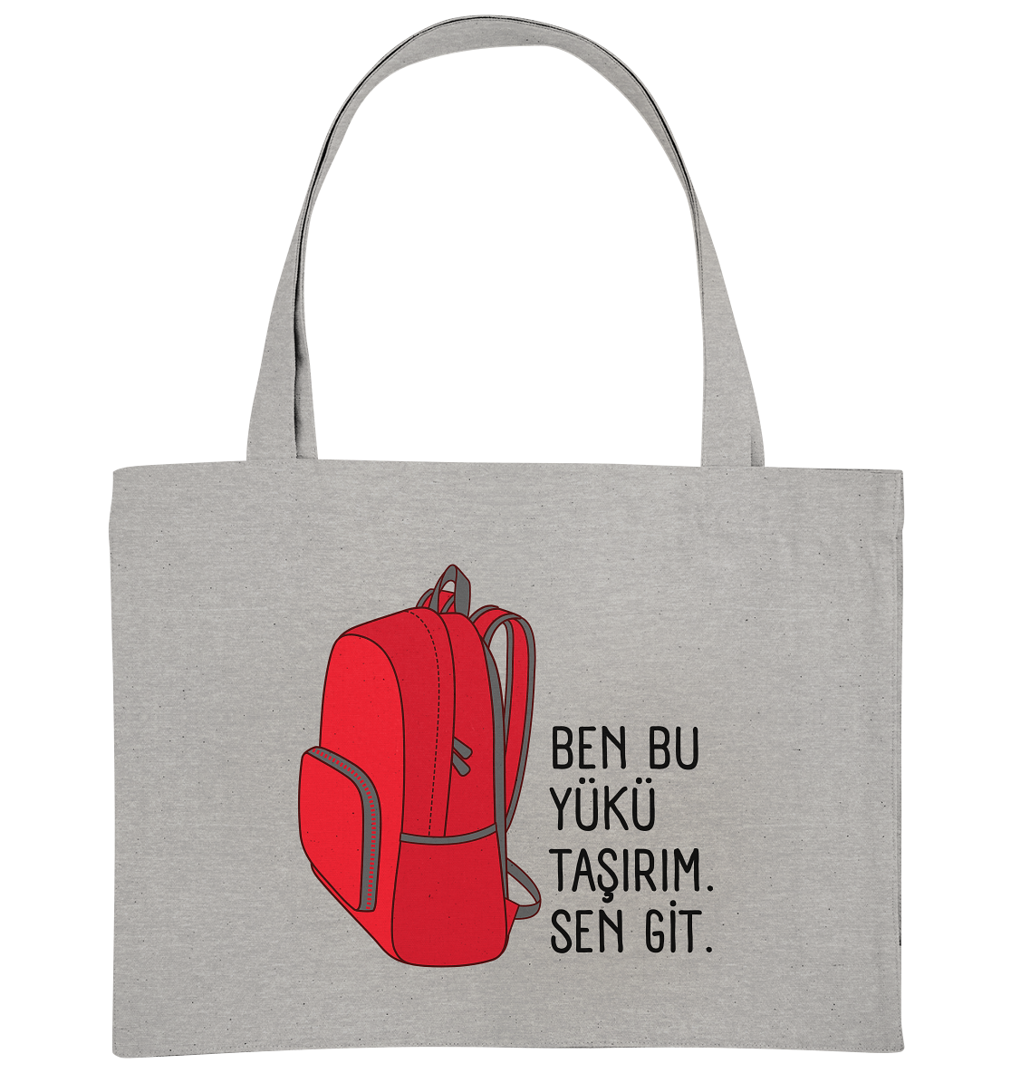 BEN BU YÜKÜ TAŞIRIM. SEN GİT - Organic Shopping-Bag