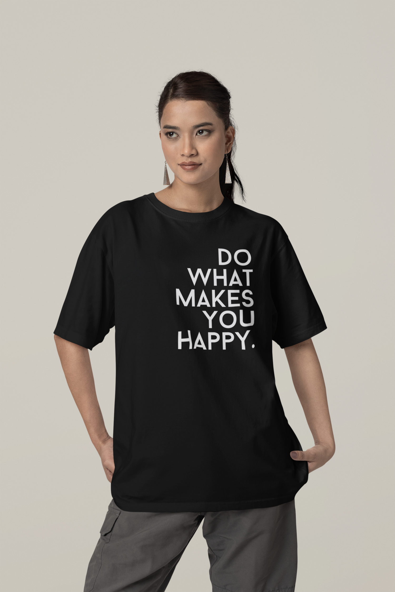 Do what you makes you happy. - Oversized Unisex T-Shirt